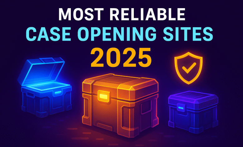 Expert Picks: The Most Reliable Case Opening Sites of 2025