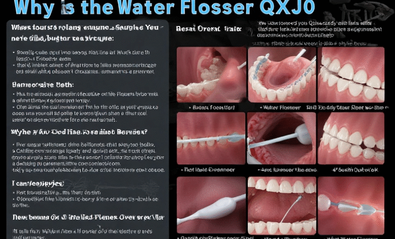 The Ultimate Guide to the Water Flosser QXJ0: Revolutionizing Oral Hygiene